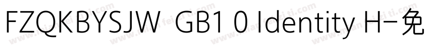 FZQKBYSJW  GB1 0 Identity H字体转换